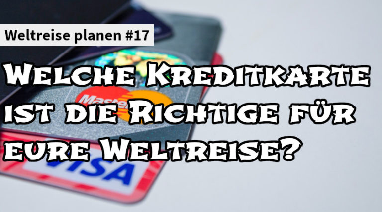 Thumbnail - Welche Kreditkarte ist die Richtige für eure Weltreise